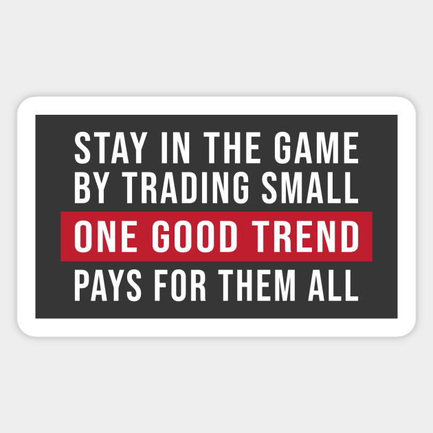 Trend Following Trading Strategy Quote: Inspirational Investment Tips Sticker by AlphaTrader.store